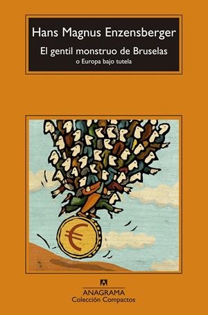 GENTIL MONSTRUO DE BRUSELAS, EL (BOLSILLO) | 9788433977502 | ENZENSBERGER, HANS MAGNUS | Llibreria La Gralla | Librería online de Granollers