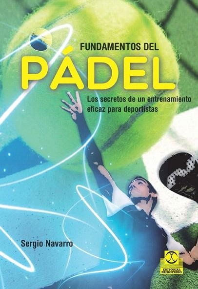 FUNDAMENTOS DEL PÁDEL | 9788499105499 | NAVARRO, SERGIO | Llibreria La Gralla | Librería online de Granollers