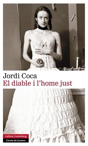 DIABLE I L'HOME JUST, EL | 9788416072613 | COCA, JORDI | Llibreria La Gralla | Librería online de Granollers