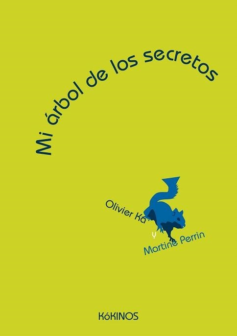MI ÁRBOL DE LOS SECRETOS | 9788416126040 | KA, OLIVIER / PERRIN, MARTINE | Llibreria La Gralla | Librería online de Granollers