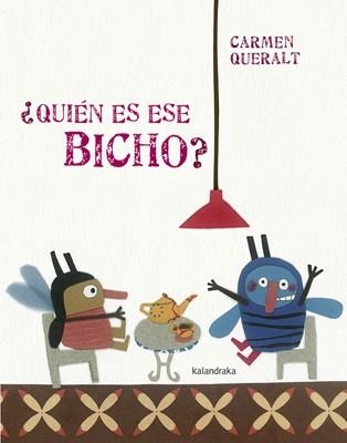 ¿QUIÉN ES ESE BICHO? | 9788484648987 | QUERALT, CARMEN | Llibreria La Gralla | Librería online de Granollers