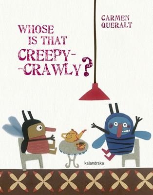 WHOSE IS THAT CREEPY-CRAWLY? | 9788484649014 | QUERALT, CARMEN | Llibreria La Gralla | Librería online de Granollers