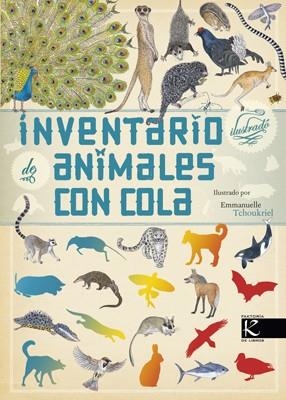INVENTARIO ILUSTRADO DE ANIMALES CON COLA | 9788415250753 | ALADJIDI, VIRGINIE/TCHOUKRIEL, EMMANUELLE | Llibreria La Gralla | Llibreria online de Granollers