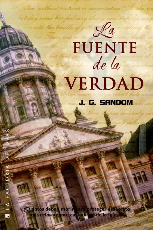 FUENTE DE LA VERDAD, LA | 9788490186473 | SANDOM, J. G. | Llibreria La Gralla | Librería online de Granollers