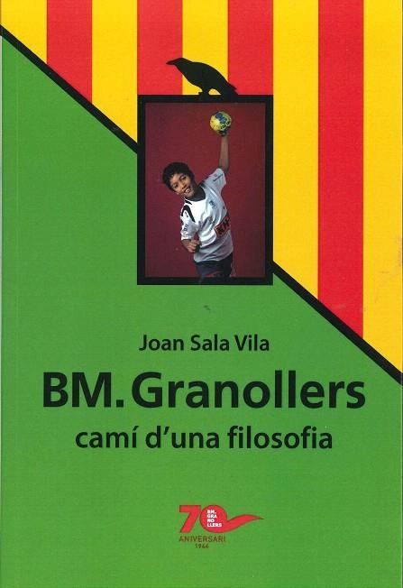 BM GRANOLLERS CAMÍ D'UNA FILOSOFIA | 9788494287633 | SALA VILA, JOAN | Llibreria La Gralla | Llibreria online de Granollers