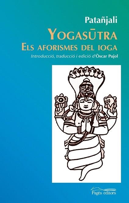 YOGASUTRA. ELS AFORISMES DEL IOGA | 9788499755045 | PUJOL, OSCAR | Llibreria La Gralla | Librería online de Granollers
