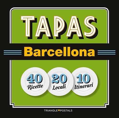 TAPAS BARCELLONA (ITALIANO) | 9788484785996 | BARRIL CUIXART, JOAN/LIZ RODRÍGUEZ, JOSEP/GARCIA JOSE, JORDI | Llibreria La Gralla | Librería online de Granollers