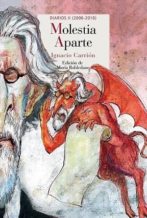 MOLESTIA APARTE. DIARIOS 2006-2010 | 9788415973324 | CARRIÓN, IGNACIO | Llibreria La Gralla | Llibreria online de Granollers