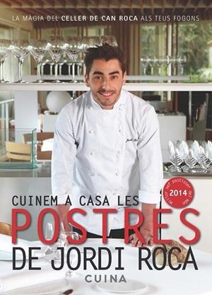 CUINEM A CASA LES POSTRES DE JORDI ROCA | 9788415642435 | ROCA I FONTANÉ, JORDI | Llibreria La Gralla | Librería online de Granollers