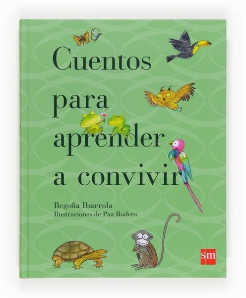CUENTOS PARA APRENDER A CONVIVIR | 9788467557121 | IBARROLA, BEGOÑA | Llibreria La Gralla | Llibreria online de Granollers