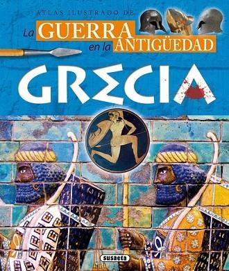 ATLAS ILUSTRADO DE LA GUERRA EN LA ANTIGÜEDAD GRECIA | 9788467729221 | SAÉZ ABAD, RUBÉN | Llibreria La Gralla | Llibreria online de Granollers