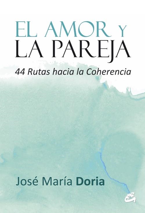 AMOR Y LA PAREJA, EL | 9788484455103 | DORIA, JOSÉ MARÍA | Llibreria La Gralla | Llibreria online de Granollers