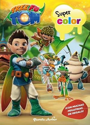 TREE FU TOM. SUPERCOLOR | 9788408132974 | TREE FU TOM | Llibreria La Gralla | Llibreria online de Granollers