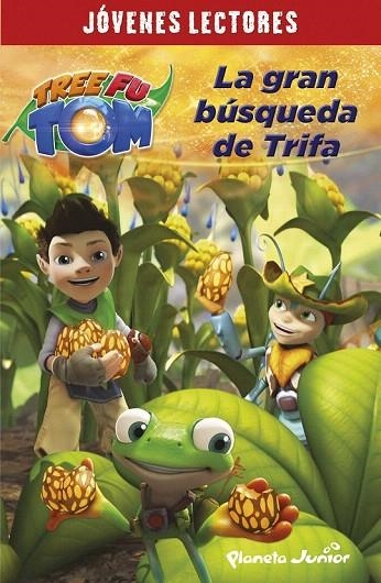 TREE FU TOM. LA GRAN BÚSQUEDA DE TRIFA | 9788408132936 | TREE FU TOM | Llibreria La Gralla | Llibreria online de Granollers