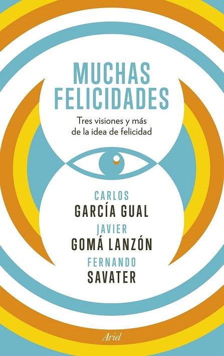 MUCHAS FELICIDADES | 9788434418929 | SAVATER, FERNANDO / GARCÍA GUAL, CARLOS / GOMÁ LANZÓN, JAVIER | Llibreria La Gralla | Librería online de Granollers