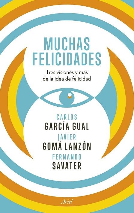 MUCHAS FELICIDADES | 9788434418929 | SAVATER, FERNANDO / GARCÍA GUAL, CARLOS / GOMÁ LANZÓN, JAVIER | Llibreria La Gralla | Llibreria online de Granollers