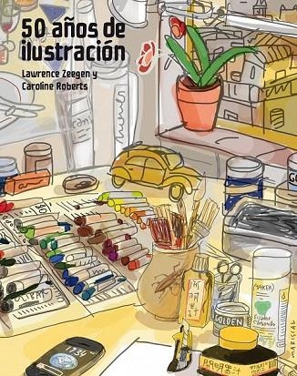 50 AÑOS DE ILUSTRACIÓN | 9788415888857 | ZEEGEN, LAWRENCE / ROBERTS, CAROLINE | Llibreria La Gralla | Librería online de Granollers