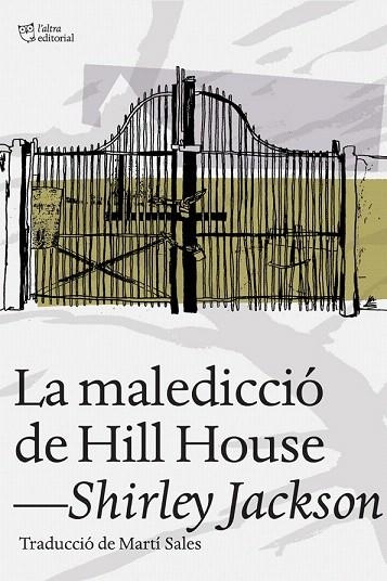MALEDICCIÓ DE HILL HOUSE, LA | 9788494216077 | JACKSON, SHIRLEY | Llibreria La Gralla | Librería online de Granollers