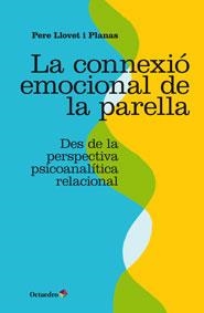 CONNEXIÓ EMOCIONAL DE LA PARELLA, LA | 9788499215921 | LLOVET I PLANAS, PERE | Llibreria La Gralla | Librería online de Granollers