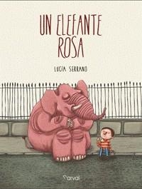 ELEFANTE ROSA, UN | 9788494222849 | SERRANO, LUCÍA | Llibreria La Gralla | Librería online de Granollers
