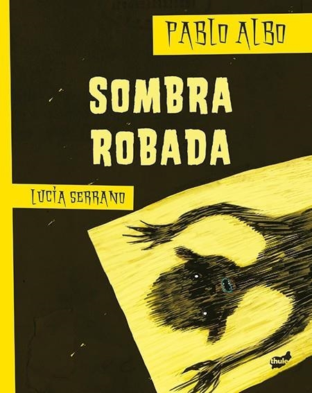 SOMBRA ROBADA | 9788415357650 | ALBO, PABLO / SERRANO, LUCÍA | Llibreria La Gralla | Llibreria online de Granollers