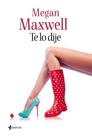 TE LO DIJE | 9788408133124 | MAXWELL, MEGAN | Llibreria La Gralla | Llibreria online de Granollers