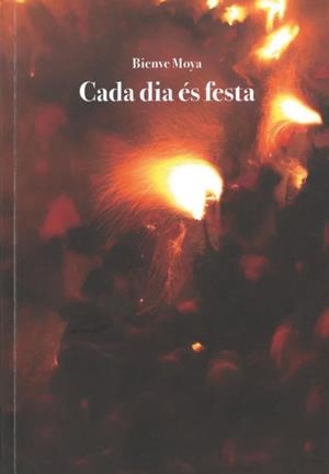 CADA DIA ÉS FESTA | 9788472267862 | MOYA, BIENVE | Llibreria La Gralla | Librería online de Granollers