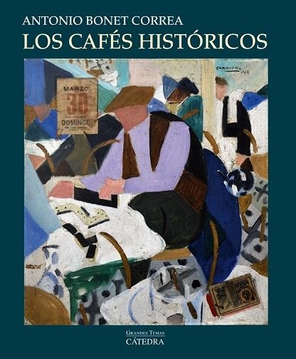 CAFÉS HISTÓRICOS, LOS | 9788437633411 | BONET CORREA, ANTONIO | Llibreria La Gralla | Llibreria online de Granollers