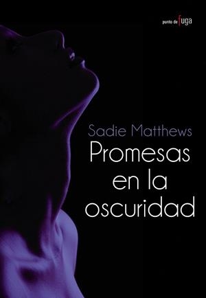 PROMESAS EN LA OSCURIDAD | 9788420690674 | MATTHEWS, SADIE | Llibreria La Gralla | Librería online de Granollers