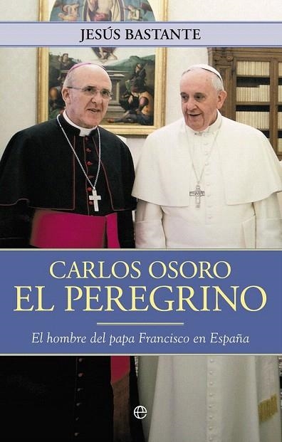 PEREGRINO, EL | 9788490602102 | BASTAMTE, JESÚS | Llibreria La Gralla | Llibreria online de Granollers