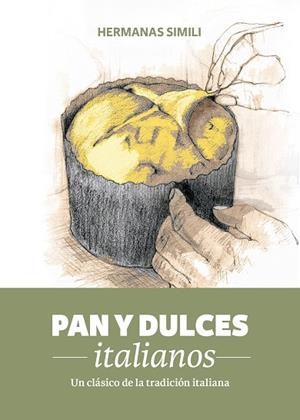 PAN Y DULCES ITALIANOS | 9788494193415 | SIMILI, MARGHERITA/SIMILI, VALERIA | Llibreria La Gralla | Llibreria online de Granollers