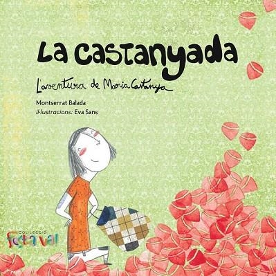 CASTANYADA, LA. L'AVENTURA DE MARIA CASTANYA | 9788494305108 | BALADA HERRERA, MONTSERRAT | Llibreria La Gralla | Librería online de Granollers