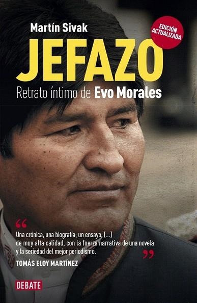 JEFAZO. RETRATO ÍNTIMO DE EVO MORALES | 9788499924953 | SIVAK, MARTIN | Llibreria La Gralla | Llibreria online de Granollers