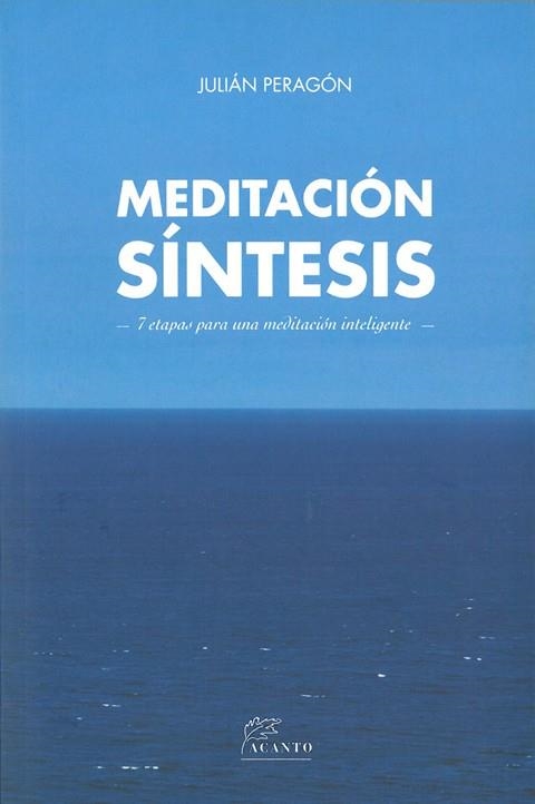 MEDITACIÓN SÍNTESIS | 9788415053521 | PERAGÓN CASADO, JULIÁN | Llibreria La Gralla | Llibreria online de Granollers