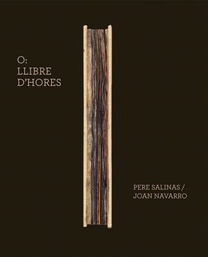 O: LLIBRE D'HORES | 9788415802297 | SALINAS, PERE / NAVARRO, JOAN | Llibreria La Gralla | Librería online de Granollers