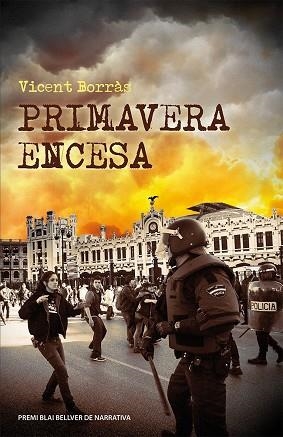 PRIMAVERA ENCESA | 9788490262757 | BORRAS, VICENT | Llibreria La Gralla | Librería online de Granollers