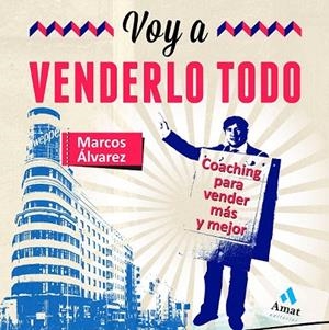 VOY A VENDERLO TODO | 9788497355285 | ALVAREZ OROZCO, MARCOS | Llibreria La Gralla | Librería online de Granollers
