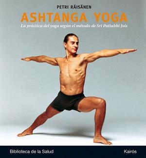 ASHTANGA YOGA | 9788499884097 | RÄISÄNEN, PETRI | Llibreria La Gralla | Librería online de Granollers