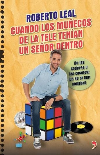 CUANDO LOS MUÑECOS DE LA TELE TENÍAN UN SEÑOR DENTRO | 9788499984322 | LEAL, ROBERTO | Llibreria La Gralla | Librería online de Granollers
