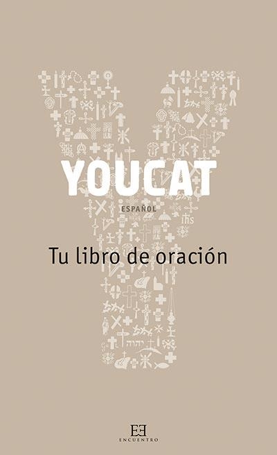 YOUCAT TU LIBRO DE ORACIÓN | 9788490550588 | VV.AA | Llibreria La Gralla | Librería online de Granollers