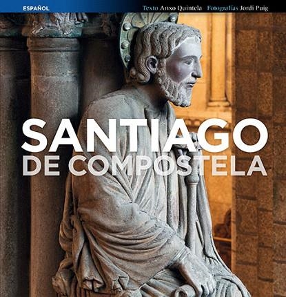 SANTIAGO DE COMPOSTELA | 9788484786085 | PUIG CASTELLANO, JORDI/QUINTELA GONZÁLEZ, ANXO | Llibreria La Gralla | Llibreria online de Granollers