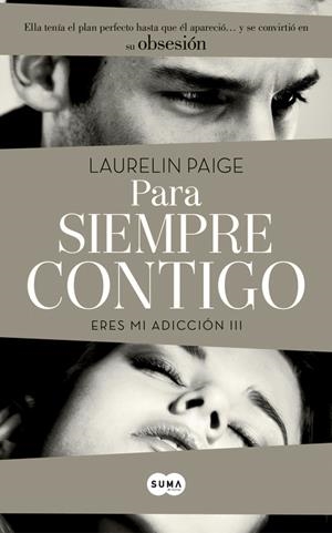 PARA SIEMPRE CONTIGO (ERES MI ADICCIÓN III) | 9788483653203 | PAIGE, LAURELIN | Llibreria La Gralla | Librería online de Granollers