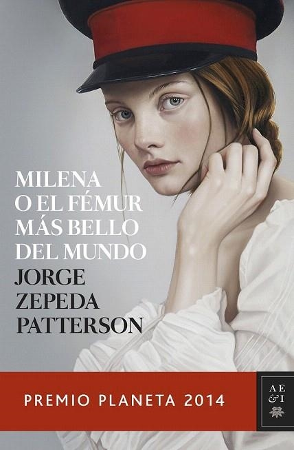 MILENA O EL FÉMUR MÁS BELLO DEL MUNDO (PREMIO PLANETA 2014) | 9788408134053 | ZEPEDA, JORGE | Llibreria La Gralla | Librería online de Granollers