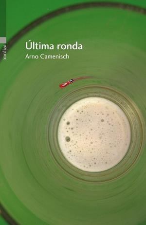 ÚLTIMA RONDA | 9788496457942 | CAMENISCH, ARNO | Llibreria La Gralla | Librería online de Granollers