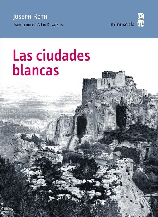 CIUDADES BLANCAS, LAS | 9788494145780 | ROTH, JOSEPH | Llibreria La Gralla | Llibreria online de Granollers
