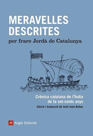 MERAVELLES DESCRITES. CRÒNICA CATALANA DE L'ÍNDIA DE FA SET-CENTS ANYS | 9788416139255 | DE CATALUNYA, FRARE JORDÀ | Llibreria La Gralla | Llibreria online de Granollers
