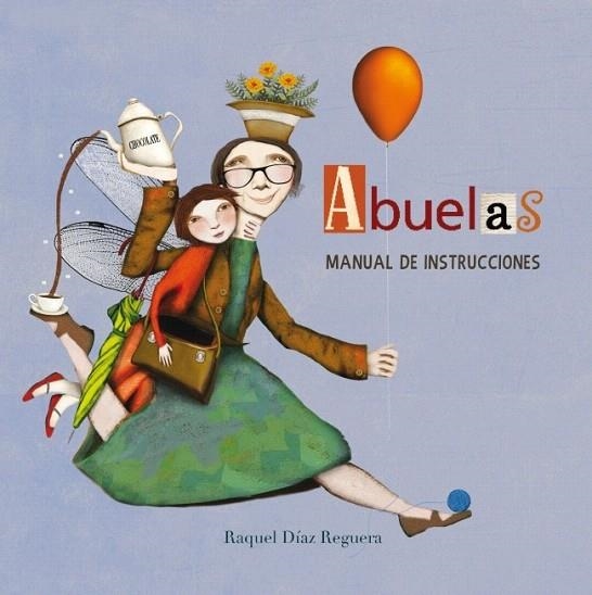 ABUELAS. MANUAL DE INSTRUCCIONES | 9788448842697 | DIAZ REGUERA, RAQUEL | Llibreria La Gralla | Llibreria online de Granollers