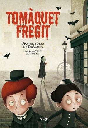 TOMÀQUET FREGIT. UNA HISTÒRIA DE DRÀCULA | 9788416082803 | RODRÍGUEZ JUANES, EVA | Llibreria La Gralla | Librería online de Granollers
