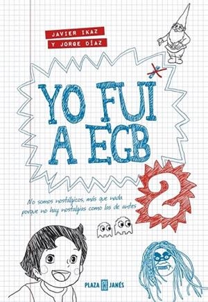 YO FUI A EGB 2 | 9788401343025 | IKAZ, JAVIER / DIAZ, JORGE | Llibreria La Gralla | Librería online de Granollers