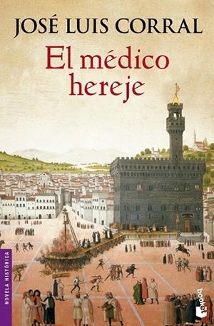 MÉDICO HEREJE, EL (BOLSILLO) | 9788408133360 | CORRAL, JOSÉ LUIS | Llibreria La Gralla | Librería online de Granollers